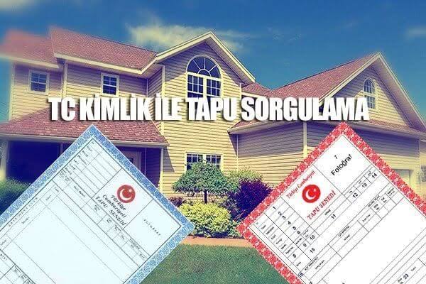 tc kimlik no ile tapu sorgulama nasil yapilir ev almak istiyorum